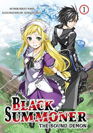 Black Summoner: Volume 1 (Black Summoner Novel #1)