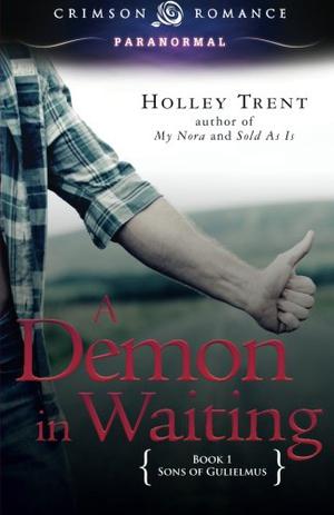 A Demon in Waiting by Holley Trent
