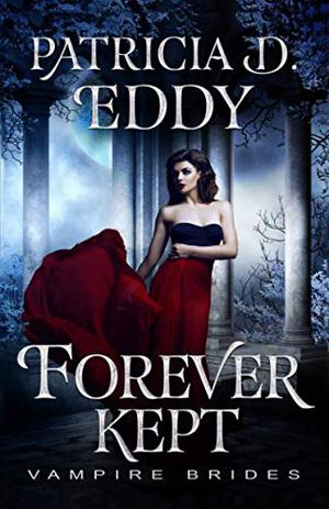 Forever Kept (Vampire Brides #4)