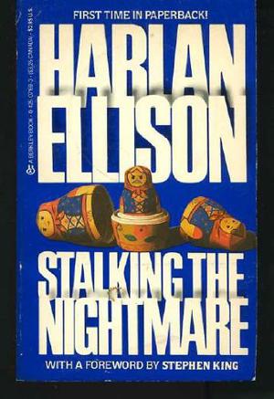 Stalking the Nightmare by Harlan Ellison, Stephen King