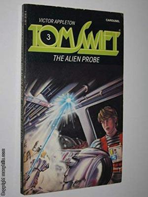 The Alien Probe (Tom Swift III #3)