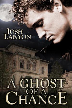 A Ghost of a Chance by Josh Lanyon
