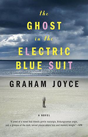 The Ghost in the Electric Blue Suit by Graham Joyce