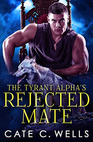 The Tyrant Alpha's Rejected Mate (Five Packs #1)