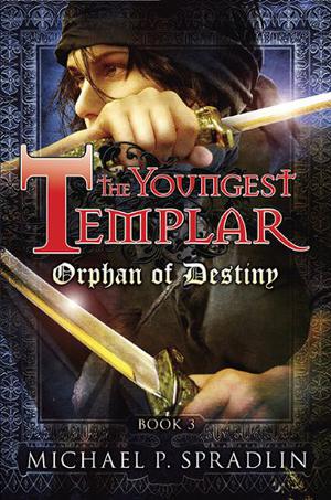 Orphan of Destiny (The Youngest Templar #3)