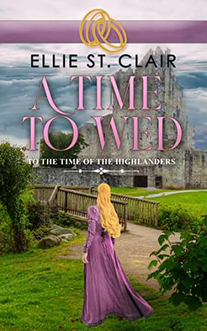 A Time to Wed by Ellie St. Clair