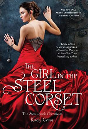 The Girl in the Steel Corset by Kady Cross