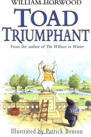 Toad Triumphant by William Horwood