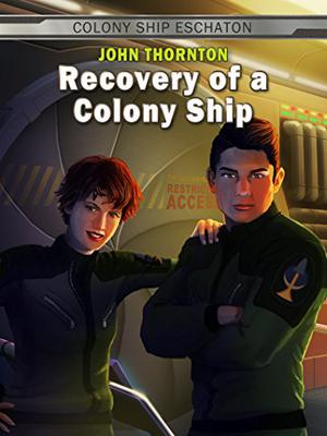 Recovery of a Colony Ship (Colony Ship Eschaton #1)