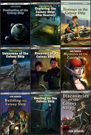 The Colony Ship Eschaton: The entire ten book series (Colony Ship Eschaton #1-10)