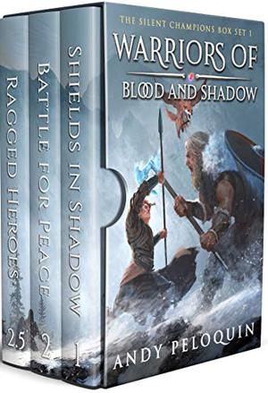Warriors of Blood and Shadow: Boxed Set 1 by Andy Peloquin