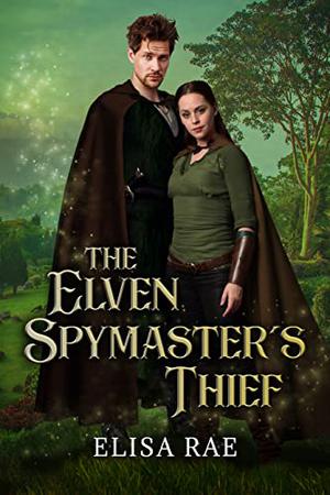 The Elven Spymaster's Thief (Elves of Eldarlan #1)