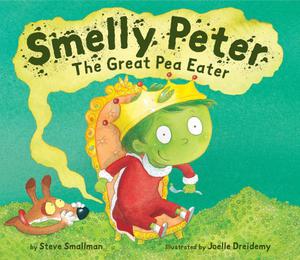 Smelly Peter: The Great Pea Eater by Steve Smallman
