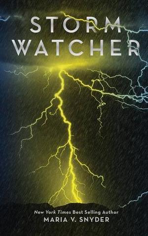Storm Watcher by Maria V. Snyder