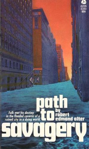 Path to Savagery by Robert Edmond Alter