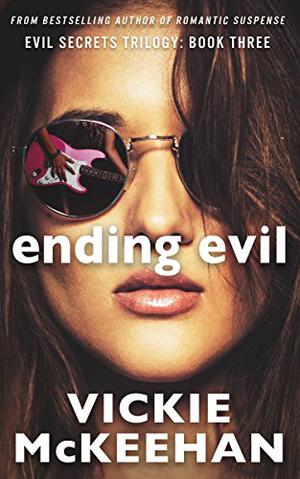 Ending Evil by Vickie McKeehan