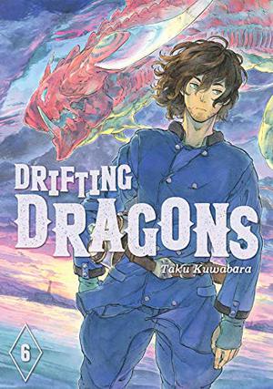 Drifting Dragons, Vol. 6 (空挺ドラゴンズ / Drifting Dragons #6)
