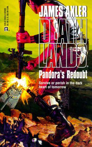 Pandora's Redoubt (Deathlands #50)