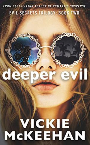Deeper Evil by Vickie McKeehan