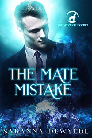 The Mate Mistake by Saranna DeWylde