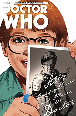 Doctor Who: The Eleventh Doctor Archives #39 - The Girl Who Loved Doctor Who (Doctor Who: The Eleventh Doctor Archives #39)