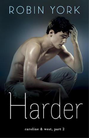 Harder (Caroline & West #2)