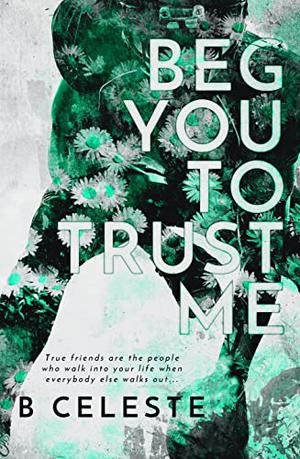 Beg You to Trust Me (Lindon U #2)