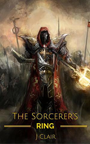 The Sorcerer's Ring by Julius St. Clair