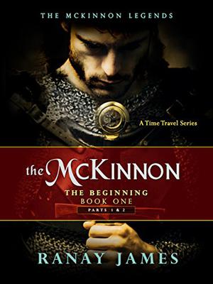 The McKinnon The Beginning: Book 1 Parts 1  2 The McKinnon Legends (The McKinnon Legends #1)