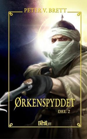 Ørkenspyddet (The Demon Cycle #2, part 2 of 2)