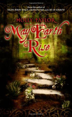 May Earth Rise by Holly Taylor