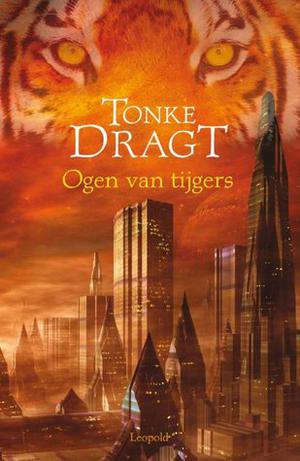 Ogen van tijgers: een toekomstroman by Tonke Dragt