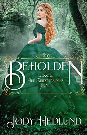 Beholden by Jody Hedlund