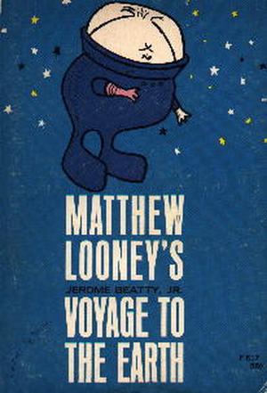 Matthew Looney's Voyage to the Earth by Jerome Beatty Jr.