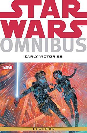 Star Wars Omnibus: Early Victories (Star Wars Omnibus #7)