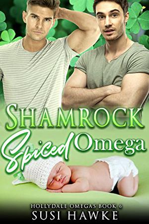 Shamrock Spiced Omega (The Hollydale Omegas #6)