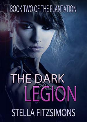The Dark Legion (The Plantation #2)