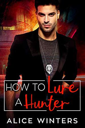How to Lure a Hunter (VRC: Vampire Related Crimes #3)