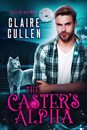 The Caster's Alpha (Wild Magic #5)