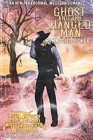 Ghost and the Hanged Man by Maggie Decker