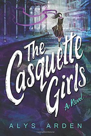 The Casquette Girls by Alys Arden