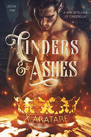 Cinders & Ashes: Book One (Cinders & Ashes #1)