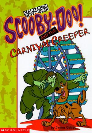 Scooby-Doo! and the Carnival Creeper by James Gelsey