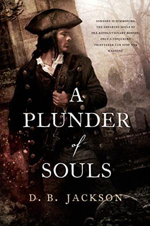 A Plunder of Souls by D.B. Jackson