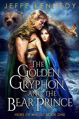 The Golden Gryphon and the Bear Prince (Heirs of Magic #1)