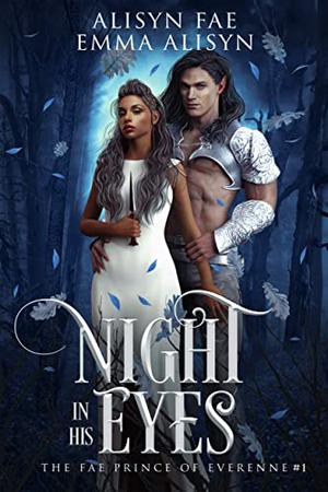Night In His Eyes by Alisyn Fae, Emma Alisyn