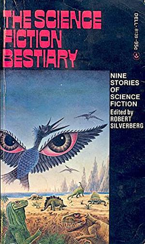 The Science Fiction Bestiary by Robert Silverberg