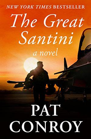 The Great Santini by Pat Conroy