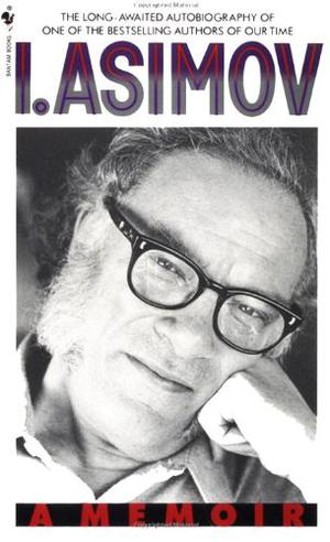 I. Asimov: A Memoir by Isaac Asimov