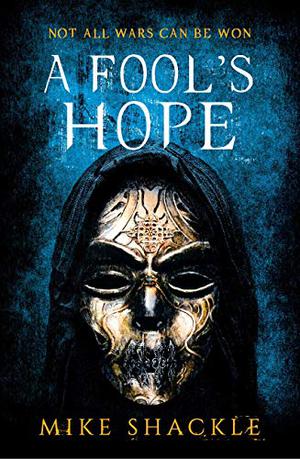 A Fool's Hope: Book Two (The Last War #2)